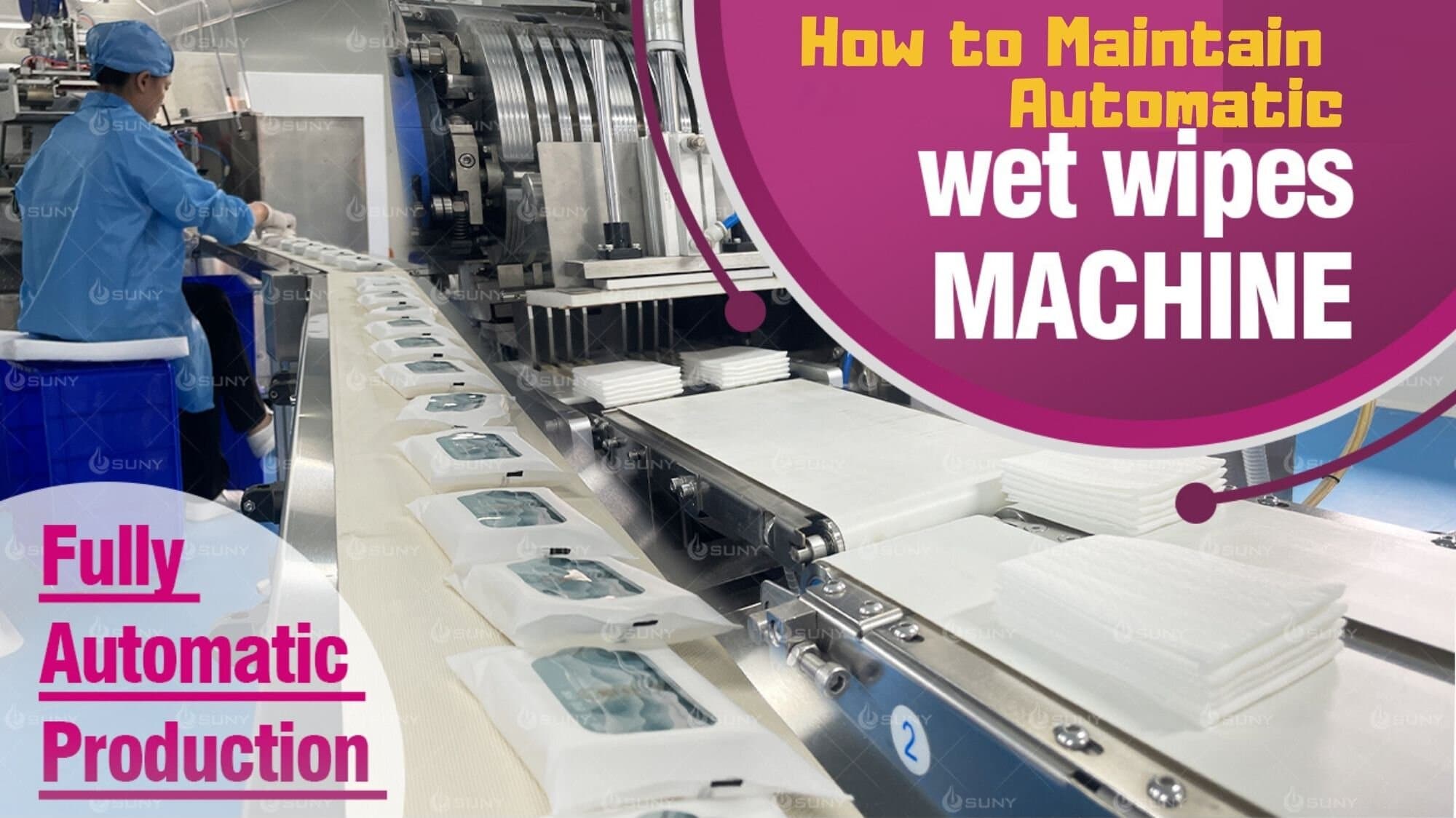 How to Maintain Automatic Wet Wipes Making Machine？